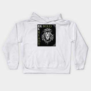 LION DESIGN  BE BOLD BE READY Kids Hoodie